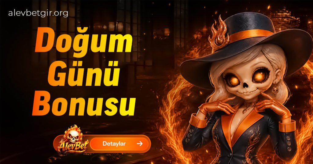 alevbet doğum günü bonusu
