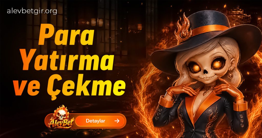 alevbet para yatırma ve çekme